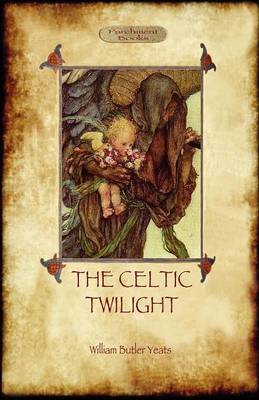 The Celtic Twilight (Paperback)