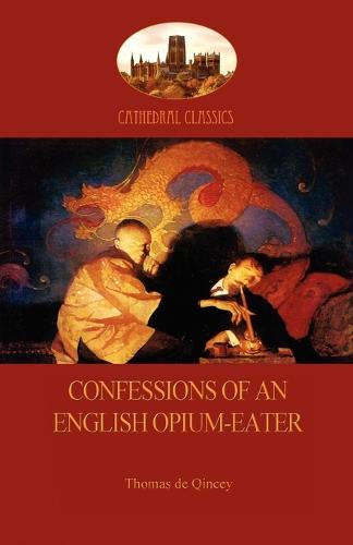 Confessions of an English Opium-Eater (Paperback)