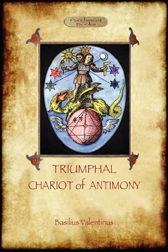 The Triumphant Chariot of Antimony (Paperback)