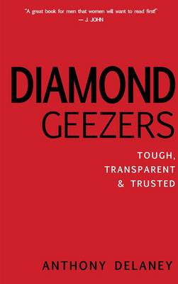 Diamond Geezers: Tough, Transparent and Trusted (Paperback)