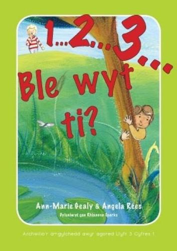 Archwilio'r Amgylchedd Awyr Agored - Cyfres 1: 3. 1 ... 2 ... 3 Ble Wyt Ti? (Paperback)
