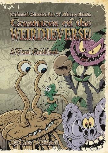 Creatures of the Weirdieverse: A Visual Guidebook (Paperback)