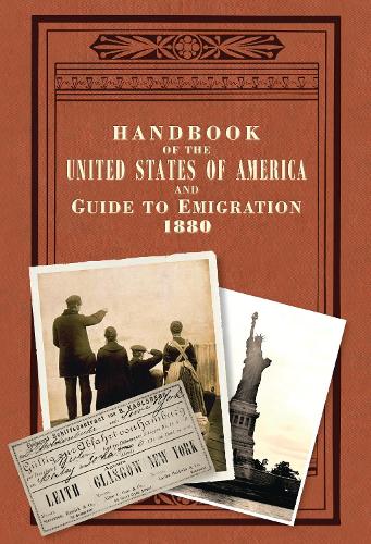 Handbook of the United States of America, 1880: A Guide to Emigration (Paperback)