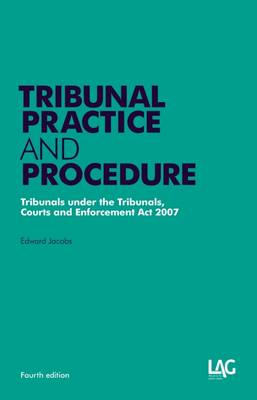 Tribunal Practice and Procedure: Tribunals Under the Tribunals, Courts and Enforcement Act 2007 (Paperback)
