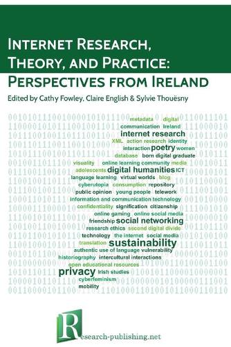 Internet Research, Theory, and Practice: Perspectives from Ireland (Paperback)