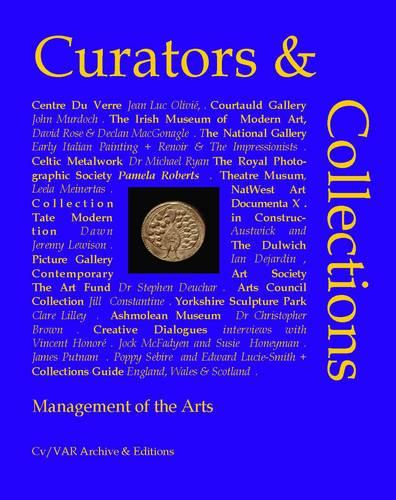 Curators-Collections: Management of the Arts - CV/Visual Arts Research 106 (Paperback)