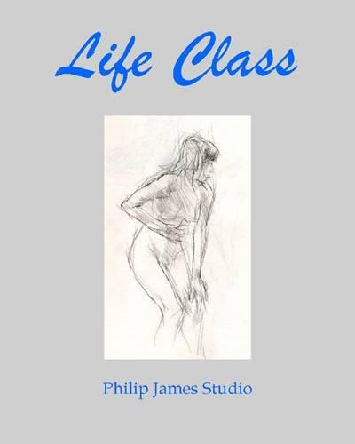 Life Class: Philip James Studio