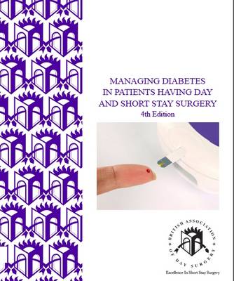 Managing Diabetes in Patients Having Day and Short Stay Surgery - Bads Handbooks (Paperback)