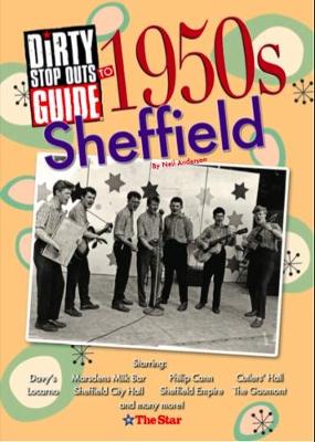 Dirty Stop Out's Guide to 1950s Sheffield (Paperback)