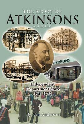 The Story of Atkinsons of Sheffield (Paperback)