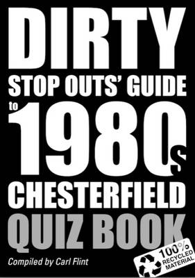 Dirty Stop Out's Gudie to 1980s Chesterfield Quizbook (Paperback)