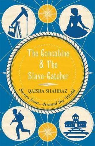 The Concubine and The Slave-Catcher: Stories from Around The World (Paperback)