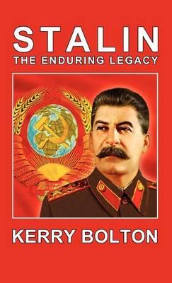 Stalin - The Enduring Legacy (Hardback)