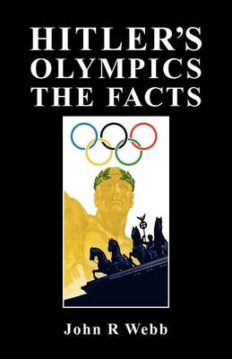 Hitler's Olympics - The Facts (Paperback)