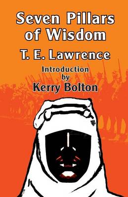 Seven Pillars of Wisdom: With an Introduction by Kerry Bolton (Paperback)