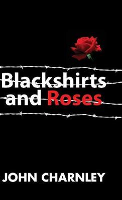 Blackshirts and Roses (Hardback)