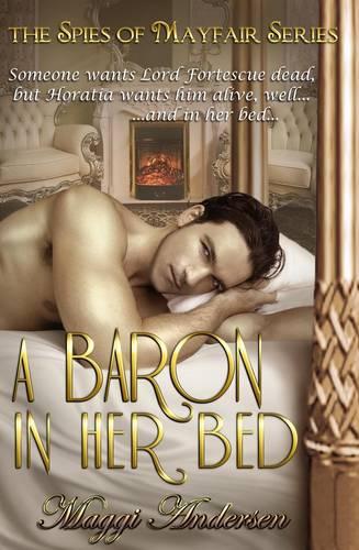 A Baron in Her Bed - Spies of Mayfair Series 1 (Paperback)