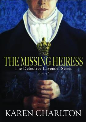 The Missing Heiress - The Detective Lavender Series (Hardback)