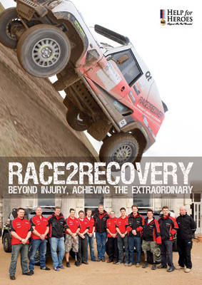 Race2Recovery: Beyond Injury, Achieving the Extraordinary (Paperback)