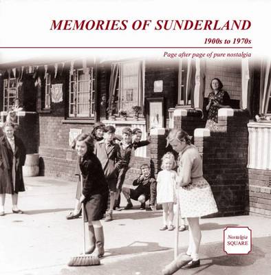 Memories of Sunderland: Nostalgia Square (Paperback)