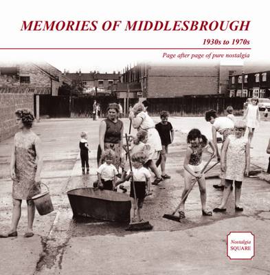 Memories of Middlesbrough: Nostalgia Square (Paperback)
