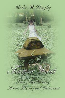 Forever Lost: Three Short Stories (Paperback)