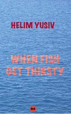 When Fish Get Thirsty 2016 (Paperback)