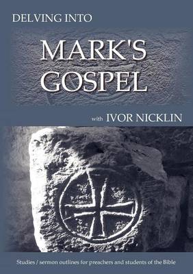 Delving Into Mark's Gospel (Paperback)