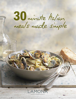 30 Minute Italian Meals Made Simple (Hardback)