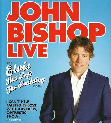 John Bishop: Elvis Has Left the Building (CD-Audio)