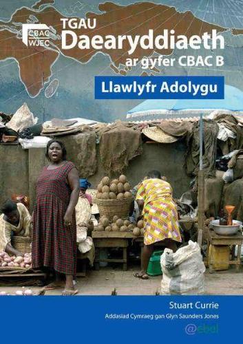 TGAU Daearyddiaeth ar Gyfer Manyleb B CBAC - Llawlyfr Adolygu (Paperback)