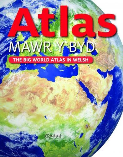 Atlas Mawr y Byd - The Big World Atlas in Welsh (Hardback)
