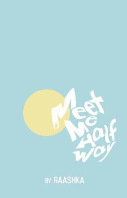 Meet Me Halfway By Raashka Waterstones