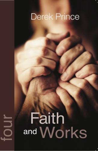 Faith and Works - Foundations Series 4 (Paperback)