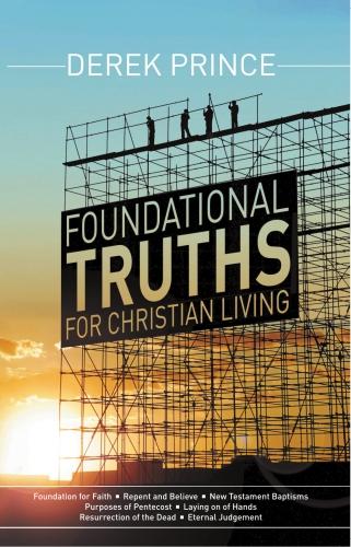Foundational Truths for Christian Living (Paperback)