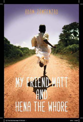 My Friend Matt And Hena The Whore (Paperback)