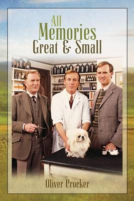 All Memories Great & Small (Paperback)