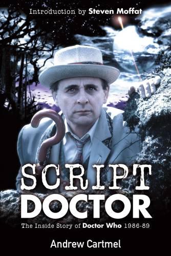 Script Doctor: the Inside Story of Doctor Who 1986-1989 (Paperback)