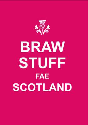Braw Stuff Fae Scotland (Hardback)