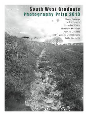 South West Graduate Photography Prize 2013 (Paperback)