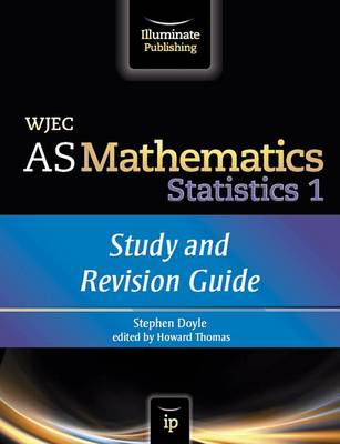 WJEC AS Mathematics S1 Statistics: Study and Revision Guide (Paperback)