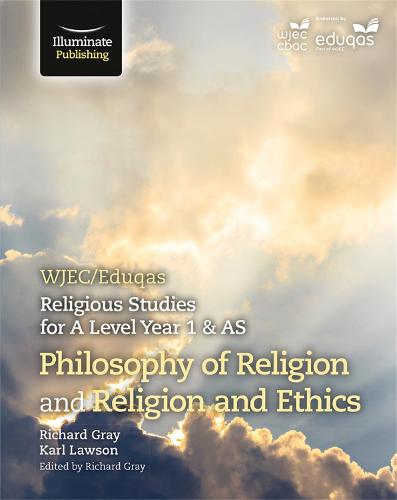 WJEC/Eduqas Religious Studies for A Level Year 1 & AS - Philosophy of Religion and Religion and Ethics (Paperback)