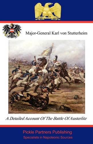 A Detailed Account of the Battle of Austerlitz (Paperback)