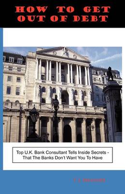 How To Get Out Of Debt (Paperback)