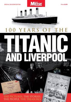 Titanic and Liverpool - The Untold Story (Paperback)