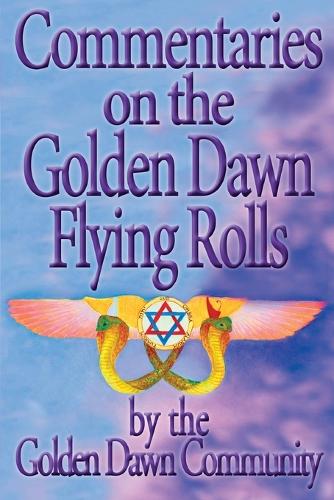 Commentaries on the Golden Dawn Flying Rolls (Paperback)
