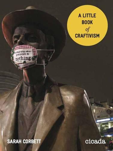 A Little Book of Craftivism (Paperback)