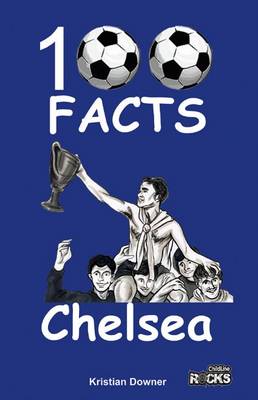 Chelsea - 100 Facts (Paperback)