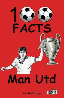 Manchester United - 100 Facts (Paperback)