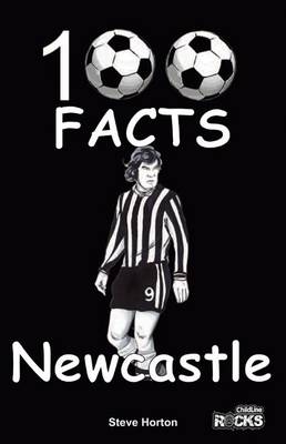 Newcastle United - 100 Facts (Paperback)
